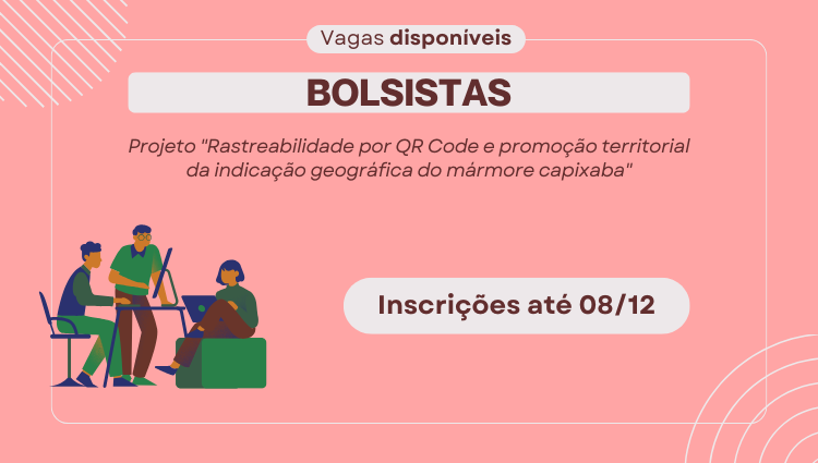 Inscrições abertas para Processo de Seleção de Bolsistas para atuarem em projeto