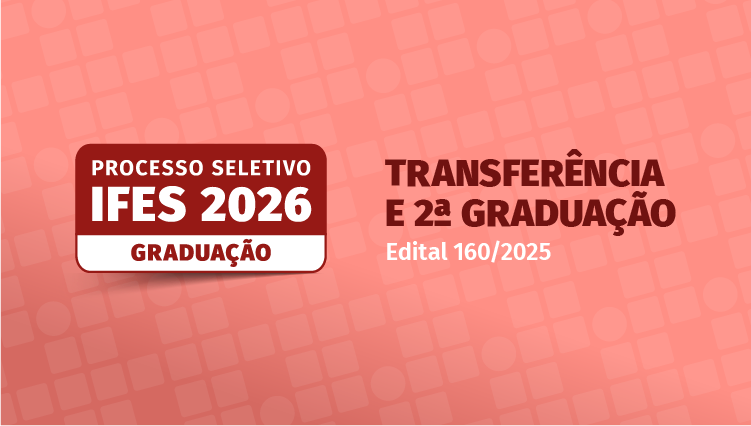Ifes abre vagas para transferência externa e segunda graduação em 20 campi
