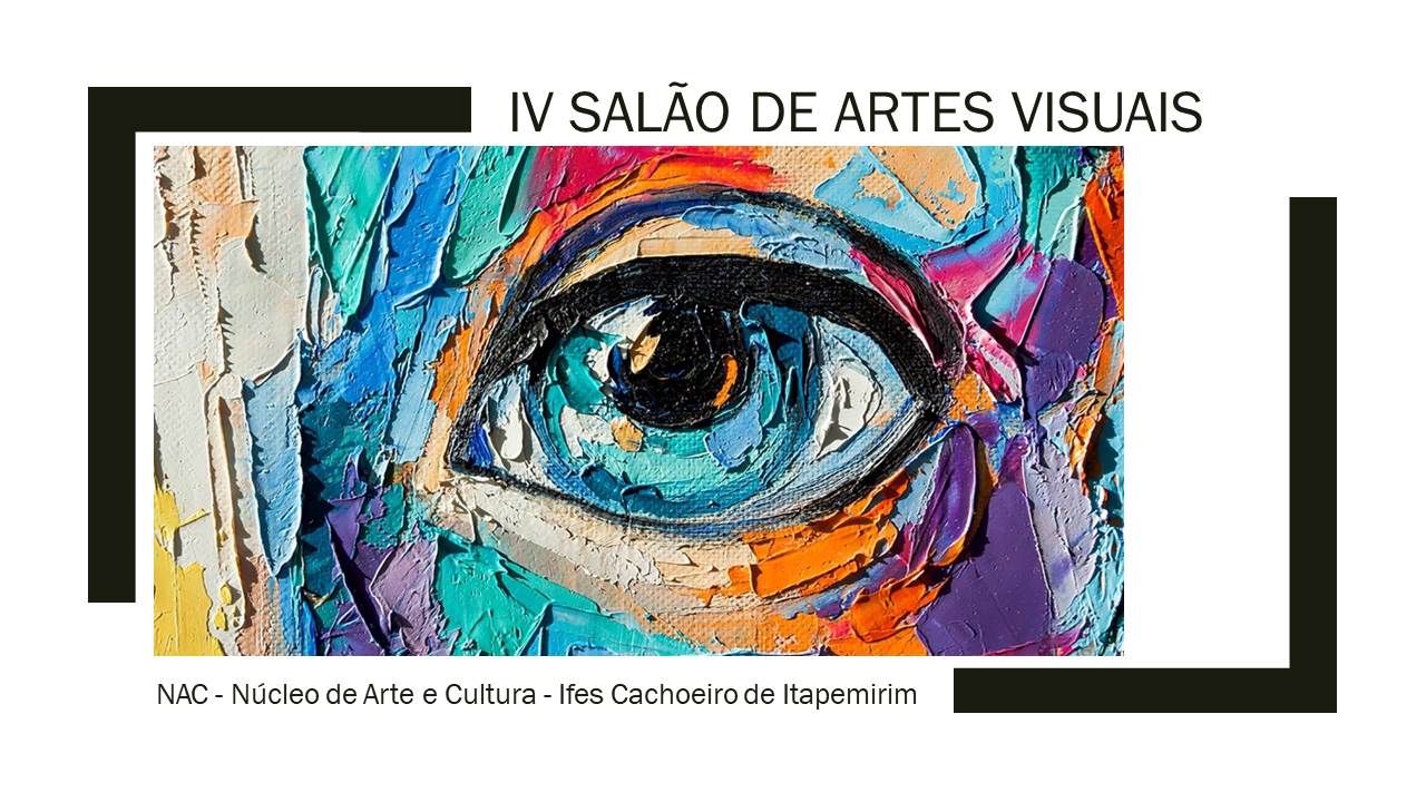 Núcleo de Arte e Cultura lança edital-convite para artistas participarem do IV Salão de Artes Visuais